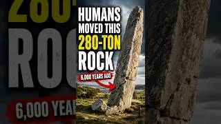 Thumbnail: Humans Moved This 280-Ton Rock 6,000 Years Ago