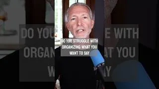 Thumbnail: Do You Struggle to Organize What You Want to Say?