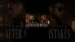 Thumbnail: After All My Mistakes - Chris Brown & Usher ( Offical Song Video)