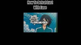 Thumbnail: Defeat Lust With These Simple Steps #anime #selfdiscipline #defeatlust