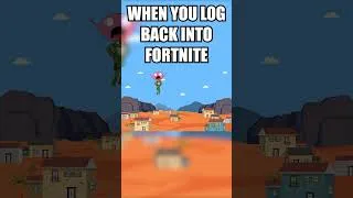 Thumbnail: When you log back into Fortnite... #fortnite #shorts