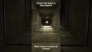 Thumbnail: Most tense moment in Outlast #outlastshorts