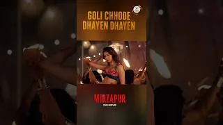 Thumbnail: Goli Chhode Dhayen 🔥🚀 #Mirzapur #sonalchauhan #Mirzapurmovie #shorts