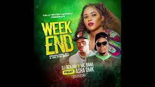 Thumbnail: WEEKEND DJ Benjah & MC Bana ft. Asha DMK-mp3