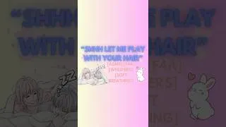 Thumbnail: Let’s drift off into a peaceful sleep together as I play with your hair #sleep #asmr #shorts #f4a