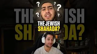 Thumbnail: THE JEWISH SHAHADA?
