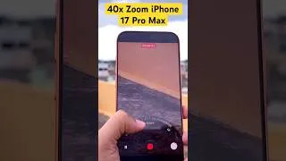 Thumbnail: iPhone 17 Pro Max 40X Zoom Test – Unreal Camera Trick! #shorts