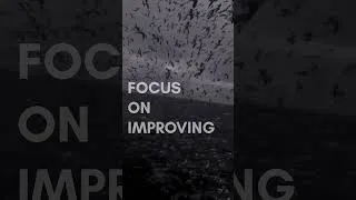 Thumbnail: Focus on IMPROVING, NOT PROVING!!!