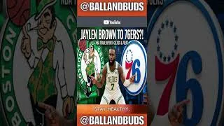 Thumbnail: NBA RANT 🤬 Jaylen Brown TRADED 🏀 Boston Celtics #nba Philadelphia 76ers?!