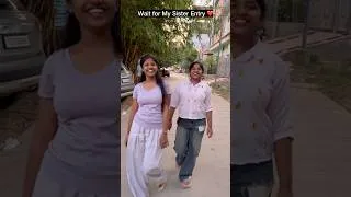 Thumbnail: wait for My Sister Entry 😍 #sister #viral #trending #shorts