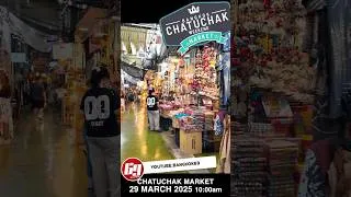 Thumbnail: Chatuchak Market (29 March 2025) / Open Market