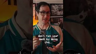 Thumbnail: Don't Ruin Your Deck By Doing This..