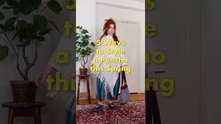 Thumbnail: ponchos = the most versatile spring layer??