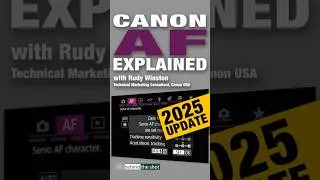 Thumbnail: Canon Auto-Focus Explained, 2025 Update, with Canon USA Technical Marketing Consultant, Rudy Winston