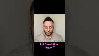 Thumbnail: Did Coach Shah “Know” About Jen?