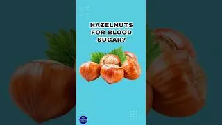 Thumbnail: Hazelnuts for blood sugar #bloodsugarcontrol #diabetescontrol