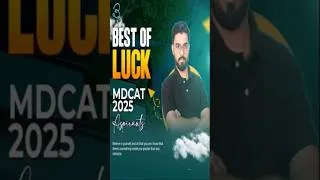 Thumbnail: Good Luck MDCAT Aspirants #mdcat2025 #mdcatpreparation #mdcat