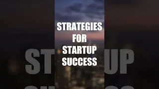Thumbnail: Strategies for Startup Success #Shorts #startup #startingbusiness  #smallbusiness