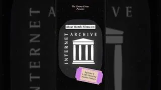 Thumbnail: Must Watch Films on the Internet Archive Ep. 4 #film