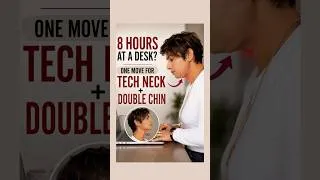 Thumbnail: 8 Hours at a Desk? Try This for Tech Neck + Double Chin