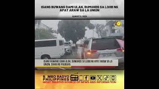 Thumbnail: Isang buwang dami ulan, bumuhos sa loob ng apat araw sa La Union; Sanhi ng pagbaha | Bombo Radyo