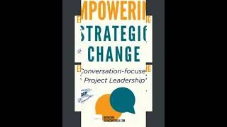 Thumbnail: Empowering Strategic Change Conversation-focused Project Leadership