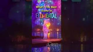 Thumbnail: What's The Best Scene In Elemental?