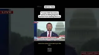 Thumbnail: Trump's DHS Secretary wants to BAN pregnant women from visiting the U.S.
