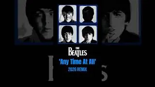 Thumbnail: The Beatles 'Any Time At All' | Natural Vocal Remix  #thebeatles
