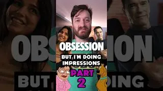 Thumbnail: "Obsession" but I'm doing impressions! Part 2