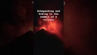 Thumbnail: Bikepacking to Acatenango - Backpacking to the Summit