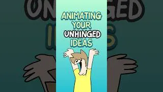 Thumbnail: Animating Your Unhinged Ideas