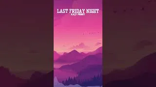Thumbnail: Katy Perry - Last Friday Night (Lyrics) #shorts