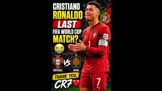 Thumbnail: Cristiano Ronaldo's Last FIFA World Cup Match? 😢 | Portugal vs Spain | Thank You, CR7 🇵🇹❤️ #shorts