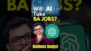 Thumbnail: Can AI Replace Business Analyst in 2025? Business Analyst Vs ChatGPT