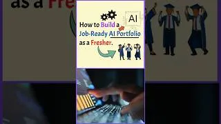 Thumbnail: Freshers: How to Build a Job-Ready AI Portfolio.