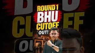 Thumbnail: BHU Round 1 Cutoff OUT 😱 | Safe Score Kitna Raha? | Complete Analysis