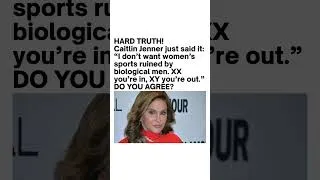 Thumbnail: Caitlyn Jenner: “XX You’re In, XY You’re Out”