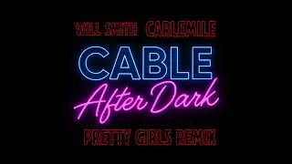 Thumbnail: Will Smith's Pretty Girls | Cable After Dark remix