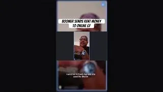 Thumbnail: Boomer Sends Money To Online GF pt.3