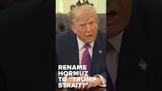 Thumbnail: President: Changing Strait of Hormuz to "Trump Strait" would be "hotter than ever"
