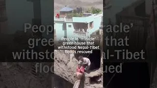 Thumbnail: People rescued from 'miracle' green house that withstood Nepal-Tibet flash floods
