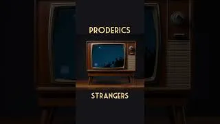 Thumbnail: Proderics - strangers | "you became a stranger, i knew that you'd be leaving me"  #lyrics #newmusic