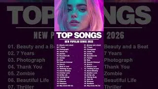 Thumbnail: Justin Bieber, Lukas Graham, Ed Sheeran, Michael Jackson, Dua Lipa - Best Pop Music Playlist 2026