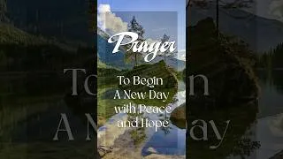 Thumbnail: Prayer to Begin A New Day with Peace and Hope #prayer #worship @ChristianMusicTime