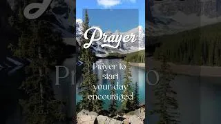 Thumbnail: Prayer to start your day encouraged #prayer #worship @ChristianMusicTime