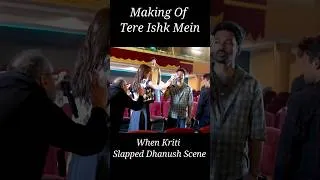 Thumbnail: When Kriti Slapped Dhanush Scene - Making Of Tere Ishk Mein #dhanush #kritisanon