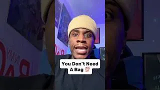 Thumbnail: You Don’t Need A Bag 💯