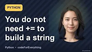 Thumbnail: Python Fixes #378 · You do not need += to build a string