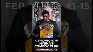 Thumbnail: Comedian Shuler King - Albuquerque, NM Feb 13-15